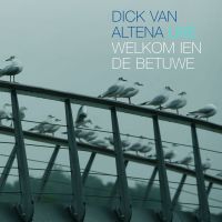Dick van Altena - Live - Welkom ien de Betuwe - CD