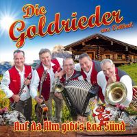 Die Goldrieder Aus Osttirol - Auf Da alm Gibt's Koa Sünd - CD