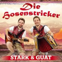 Die Hosenstricker - Stark & Guat - CD