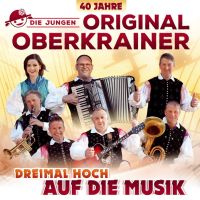 Die Jungen Original Oberkrainer - Dreimal Hoch Auf Die Musik - CD