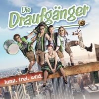 Die Draufganger - Jung. Frei. Wild. - CD
