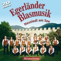 Egerlander Blasmusik - Neusiedl am See - 20 Jahre - CD