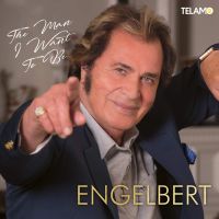 Engelbert Humperdinck - The Man I Want To Be - CD