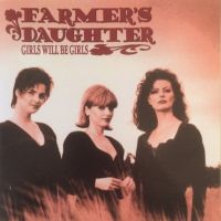 Farmer's Daughter - Girls Will Be Girls - CD