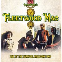 Fleetwood Mac - Live At The Carousel Ballroom 1968 - CD