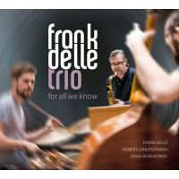 Frank Delle Trio - For All We Know - CD