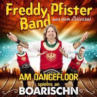 Freddy Pfister Band Aus Dem Zillertal - Am Dancefloor Apielins An Boarischn - CD