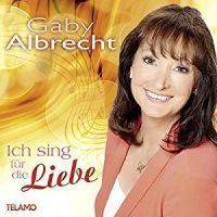Gaby Albrecht - Ich Sing Fur Die Liebe - CD