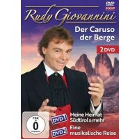 Rudy Giovannini - Der Caruso Der Berge - Meine Heimat Südtirol & Mehr Und Eine Musikalische Reise - 2DVD