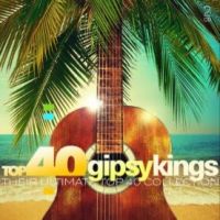 Gipsy Kings - Top 40 - 2CD