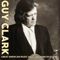 Guy Clark -  Great American Music Hall, San Francisco 1988 - CD