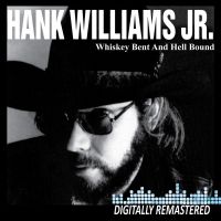 Hank Williams Jr. - Whiskey Bent And Hell Bound - CD