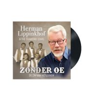 Herman Lippinkhof & The Diamond Stars - Zonder Oe / De zin Van Het Leaven - Vinyl Single
