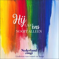 Hij Laat Ons Nooit Alleen - Nederland Zingt - CD