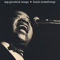 Louis Armstrong - My Greatest Songs - CD