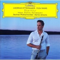 Andreas Ottensamer - Yuja Wang - Blue Hour: Weber, Brahms, Mendelssohn - CD