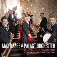 Max Raabe & Palast Orchester - Mir Ist So Nach Dir - CD