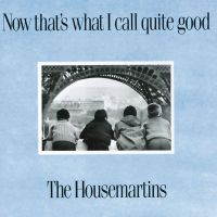 The Housemartins - Now That's What I Call Quite Good - CD
