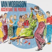 Van Morrison - Accentuate The Positive - CD