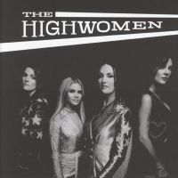 The Highwomen - The Highwomen - CD