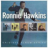 Ronnie Hawkins - Original Album Series - 5CD