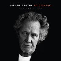 Kris de Bruyne - Zo Dichtbij (Het Beste Van) - 4CD