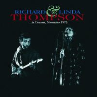 Richard & Linda Thompson - In Concert November 1975 - CD