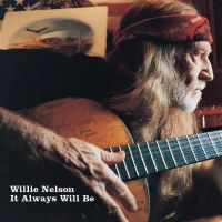 Willie Nelson - It Always Will Be - CD