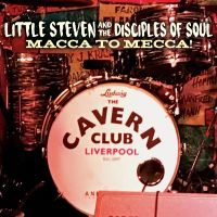 Little Steven & The Disciples Of Soul - Macca To Mecca! - Live - CD+DVD