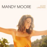 Mandy Moore - Silver Landings - CD