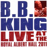 B.B. King - Live At The Royal Albert Hall 2011 - CD+DVD