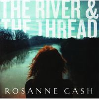 Rosanne Cash - The River & The Thread - CD