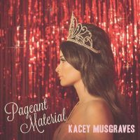 Kacey Musgraves - Pageant Material - CD