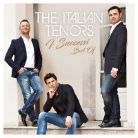 The Italian Tenors - I Successi - Best Of - CD