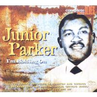 Junior Parker - I'm Holding On - CD