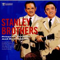 Stanley Brothers - Songs Of Tragedy And Redemption - CD