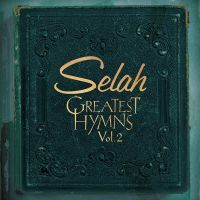 Selah - Greatest Hymns Vol. 2 - CD