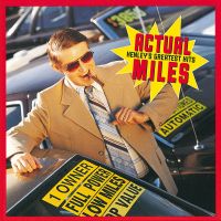 Don Henley - Actual Miles: Henley's Greatest Hits - CD