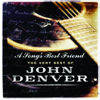 John Denver - A Songs Best Friend - The Very Best Of - CD