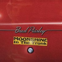 Brad Paisley - Moonshine In The Trunk - CD