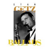 Stan Getz - Ballads - 80th Birthday Collectors Edition - 4CD