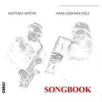 Matthias Anton & Hans-Gunther Kolz - Songbook - CD