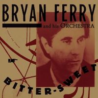 Bryan Ferry - Bitter-Sweet - CD