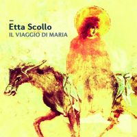 Etta Scollo - Il Viaggio Di Maria - CD