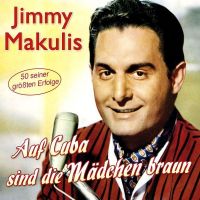 Jimmy Makulis - Auf Cuba Sind Die Madchen Braun - 2CD