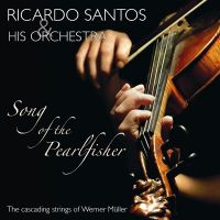 Ricardo Santos & His Orchestra - Song Of The Pearlfisher - 2CD