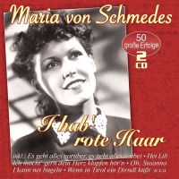 Maria von Schmedes - I Hab Rote Haar - 2CD