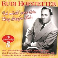 Rudi Hofstetter - Ich Mocht Gern Dein Herz Klopfen Hor'n - 2CD
