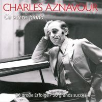 Charles Aznavour - Ce Sacre Piano - 2CD