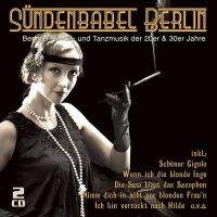 Sundenbabel Berlin - Berliner Revue- Und Tanzmusik Der 20er & 30er Jahre - 2CD